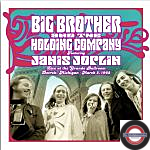 BIG BROTHER & THE HOLDING COMPANY - Live at the Grande Ballroom Detroit; March 2, 1968