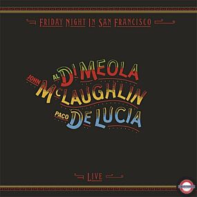 Paco de Lucia, Al Di Meola & John McLaughlin - Friday Night In San Francisco 