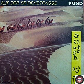 Pond - Auf der Seidenstraße