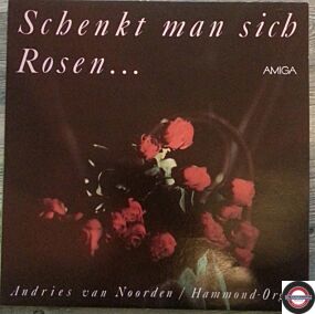 Andries van Norden - Schenkt man sich Rosen