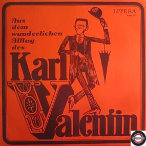 Aus dem wunderlichen Alltag des Karl Valentin